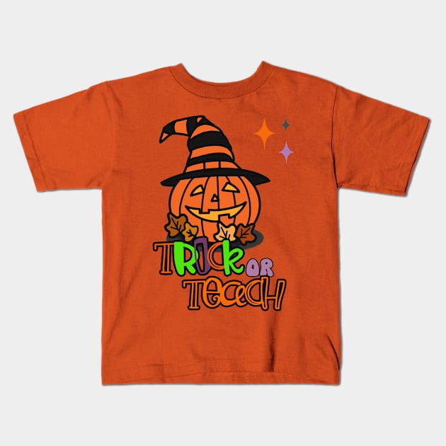 Halloween Trick or Teach Jack o lantern teacher gift Kids T-Shirt by Daisy Blue Designs